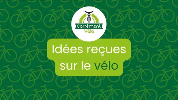 Cassons les idées reçues sur le vélo